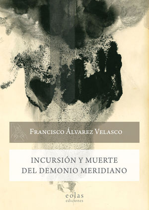 INCURSION Y MUERTE DEL DEMONIO MERIDIANO