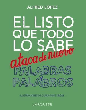 EL LISTO QUE TODO LO SABE ATACA DE NUEVO. PALABRAS Y PALABROS