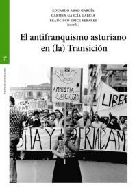EL ANTIFRANQUISMO ASTURIANO EN (LA) TRANSICIÓN