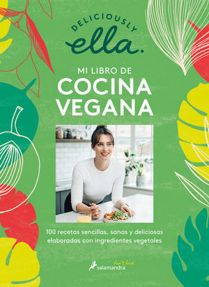 DELICIOUSLY ELLA. MI LIBRO DE COCINA VEGANA