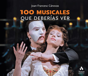 100 MUSICALES QUE DEBER¡AS VER