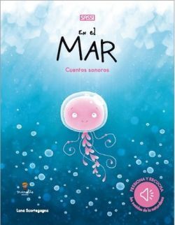 EN EL MAR.CUENTOS SONOROS. EDIC. ILUSTRADO (ESPAÑOL)