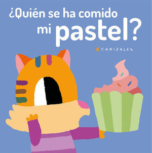 QUIÉN SE HA COMIDO MI PASTEL?