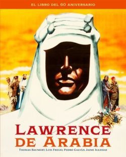 EL LAWRENCE DE ARABIA. LIBRO DEL 60 ANIVERSARIO