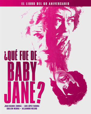 QUE FUE DE BABY JANE? EL LIBRO DEL 60 ANIVERSARIO