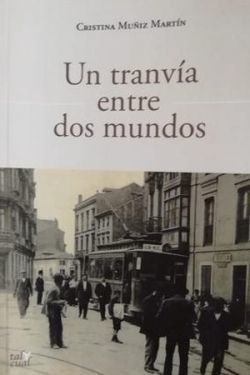 UN TRANVÍA ENTRE DOS MUNDOS