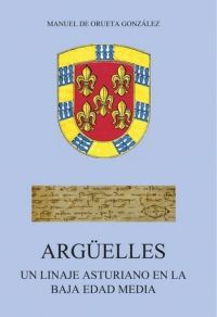 ARGÜELLES: UN LINAJE ASTURIANO EN LA BAJA EDAD MEDIA