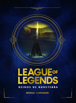 LEAGUE OF LEGENDS. REINOS DE RUNATERRA