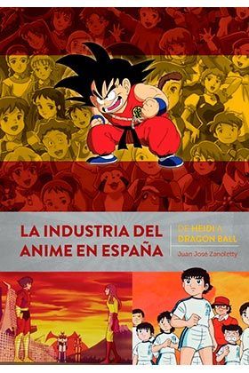 LA INDUSTRIA DEL ANIME EN ESPAÑA DE HEIDI A DRAGON BALL