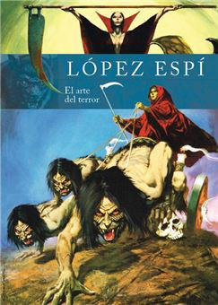 RAFAEL LOPEZ ESPÍ. EL ARTE DEL TERROR