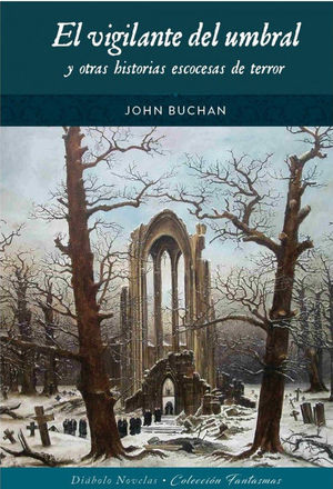 EL VIGILANTE DEL UMBRAL Y OTRAS HISTORIAS ESCOCESAS DE TERROR