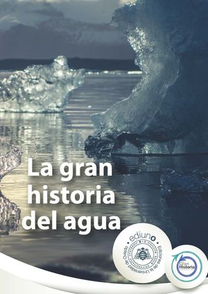 LA GRAN HISTORIA DEL AGUA