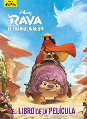 RAYA Y EL ÚLTIMO DRAGÓN. EL LIBRO DE LA PELÍCULA