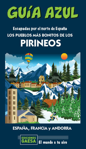 LOS PUEBLOS MÁS BONITOS DE LOS PIRINEOS. GUÍA AZUL