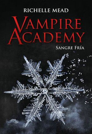 VAMPIRE ACADEMY 2: SANGRE FRÍA