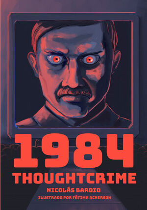 1984: THOUGHTCRIME