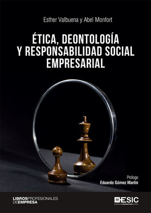 ETICA DEONTOLOGIA Y RESPONSABILIDAD SOCIAL EMPRESA