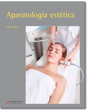 APARATOLOGÍA ESTÉTICA (VIDEOCINCO)