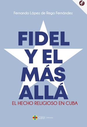 FIDEL Y EL MÁS ALLÁ.