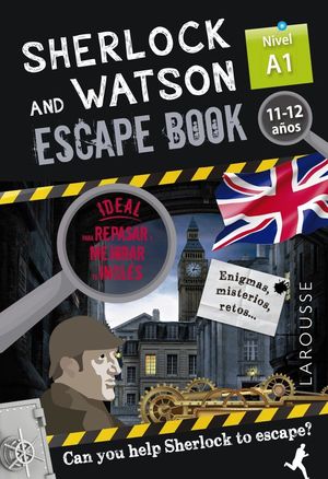 SHERLOCK & WATSON NIVEL A1 (11-12 AÑOS) ESCAPE BOOK PARA REPASAR INGLÉS