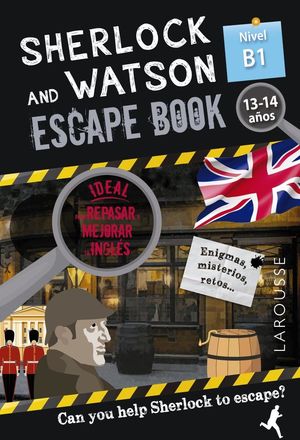 SHERLOCK & WATSON NIVEL B1 (13-14 AÑOS) ESCAPE BOOK PARA REPASAR INGLÉS