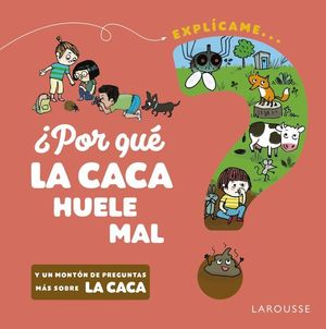 POR QUÉ LA CACA HUELE MAL?