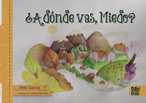 A DÓNDE VAS, MIEDO?