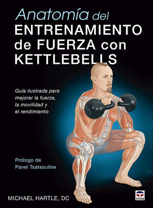 ANATOMIA DEL ENTRENAMIENTO DE FUERZA CON KETTLEBEL