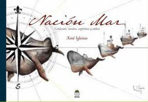 NACIÓN MAR. CETÁCEOS, NAVÍOS, ESPÍRITUS Y MITOS