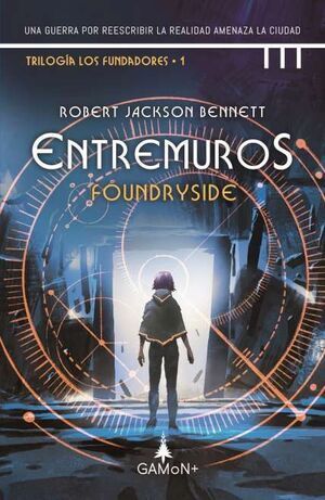 ENTRE MUROS (FOUNDRYSIDE)