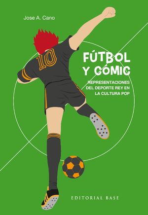 FÚTBOL Y CÓMIC. REPRESENTACIONES DEL DEPORTE REY EN LA CULTURA POP