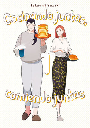 COCINANDO JUNTAS, COMIENDO JUNTAS, VOL. 1