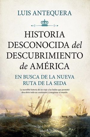 HISTORIA DESCONOCIDA DEL DESCUBRIMIENTO DE AMERICA