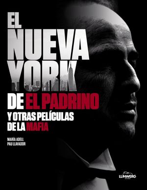 EL NUEVA YORK DE  EL PADRINO  Y OTRAS PELÍCULAS DE LA MAFIA