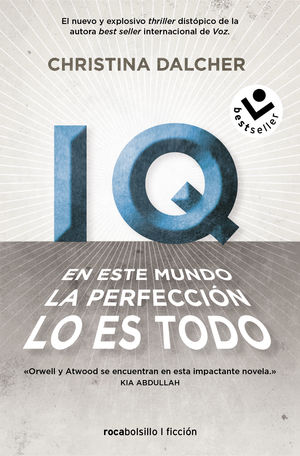 IQ. EN ESTE MUNDO LA PERFECCIÓN LO ES TODO.