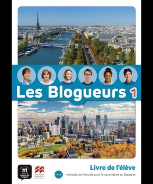 LES BLOGUEURS (1/A1.1) LIVRE DE L'ELEVE (DIFUSIÓN/MACMILLAN)