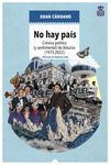 NO HAY PAÍS. CRÓNICA POLÍTICA (Y SENTIMENTAL) DE ASTURIAS (1975-2022)