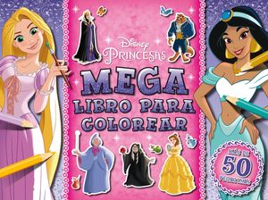 PRINCESAS. MEGALIBRO PARA COLOREAR 3 +50 PEGATINAS