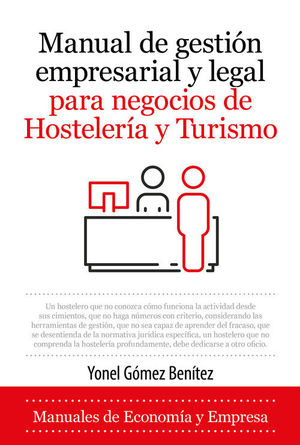 MANUAL DE GESTIÓN EMPRESARIAL Y LEGAL PARA NEGOCIOS DE HOSTELERÍA Y TURISMO