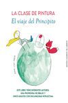 LA CLASE DE PINTURA: EL VIAJE DEL PRINCIPITO