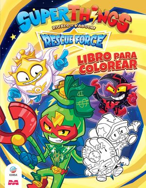 LIBRO PARA COLOREAR SUPERTHINGS RESCUE FORCE - ESPAÑA