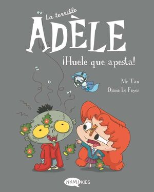 LA TERRIBLE ADÈLE VOL.11 -  ¡HUELE QUE APESTA!