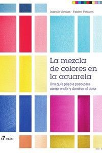 LA MEZCLA DE COLORES EN LA ACUARELA