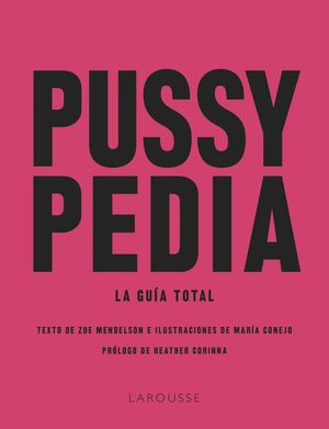 PUSSYPEDIA. LA GUÍA TOTAL