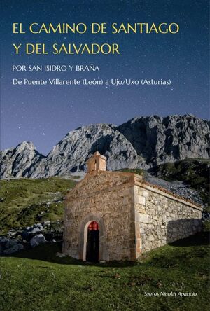 EL CAMINO DE SANTIAGO Y DEL SALVADOR