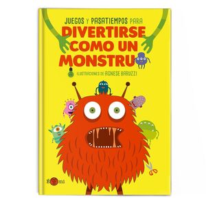 DIVERTIRSE COMO UN MONSTRUO