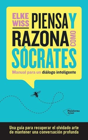 PIENSA Y RAZONA COMO SOCRATES