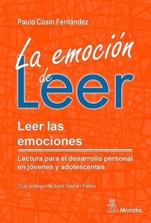 LA EMOCIÓN DE LEER. LEER LAS EMOCIONES. LECTURA PARA EL DESARROLL