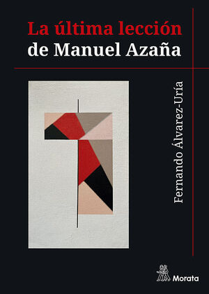 LA ULTIMA LECCIÓN DE MANUEL AZAÑA