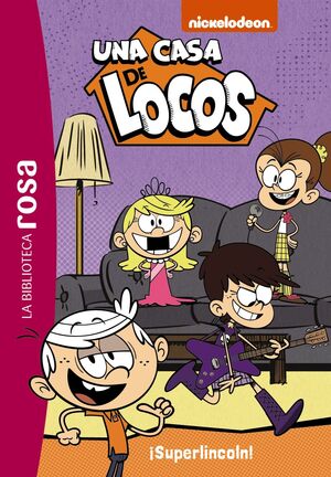 UNA CASA DE LOCOS, 6. ¡SUPERLINCOLN!